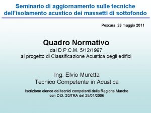 Seminario di aggiornamento sulle tecniche dellisolamento acustico dei