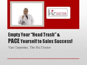 Empty Your Head Trash PACE Yourself to Sales