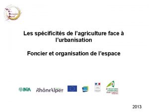 Les spcificits de lagriculture face lurbanisation Foncier et