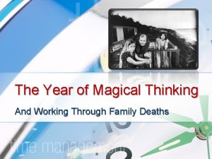 The Year of Magical Thinking And Working Through