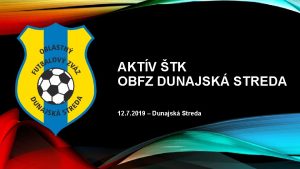 AKTV TK OBFZ DUNAJSK STREDA 12 7 2019