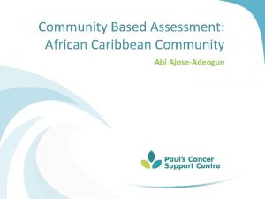 Community Based Assessment African Caribbean Community Abi AjoseAdeogun