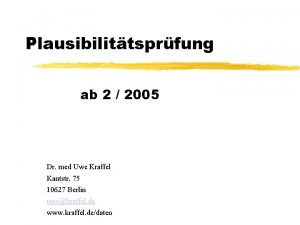 Plausibilittsprfung ab 2 2005 Dr med Uwe Kraffel