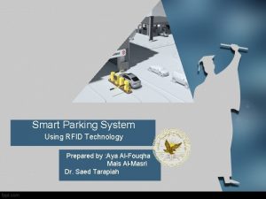 Smart Parking System Using RFID Technology Prepared by