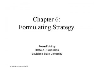 Chapter 6 Formulating Strategy Power Point by Hettie