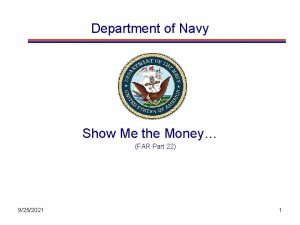 Department of Navy Show Me the Money FAR