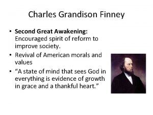 Charles Grandison Finney Second Great Awakening Encouraged spirit