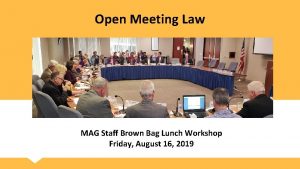 Open Meeting Law MAG Staff Brown Bag Lunch