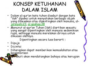 KONSEP KETUHANAN DALAM ISLAM Dalam alquran kata tuhan