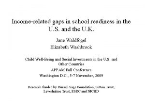 Incomerelated gaps in school readiness in the U