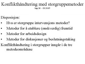 Konflikthndtering med storgruppemetoder kap 26 18 10 05