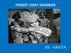 PANDIT UDAY SHANKAR BY KAVITA Born December 8