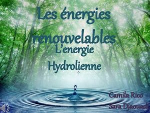 Les nergies renouvelables Lenergie Hydrolienne Camila Rico Sara