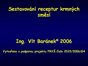 Sestavovn receptur krmnch sms Ing Vt Barnek 2006