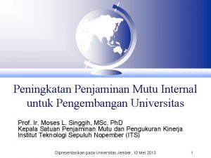 Peningkatan Penjaminan Mutu Internal untuk Pengembangan Universitas Prof