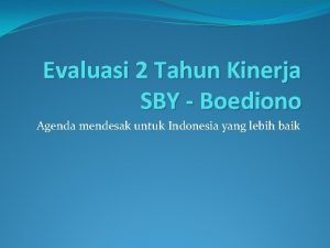 Evaluasi 2 Tahun Kinerja SBY Boediono Agenda mendesak