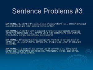 Sentence Problems 3 SPI 0601 1 5 Identify