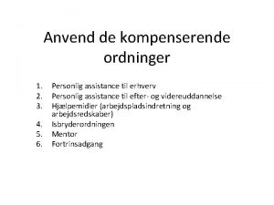 Anvend de kompenserende ordninger 1 2 3 4