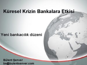 Kresel Krizin Bankalara Etkisi Yeni bankaclk dzeni Blent