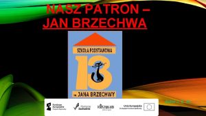 NASZ PATRON JAN BRZECHWA Autor J Z 4