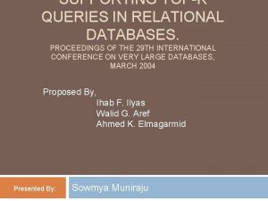 SUPPORTING TOPK QUERIES IN RELATIONAL DATABASES PROCEEDINGS OF