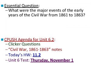 n Essential Question What were the major events