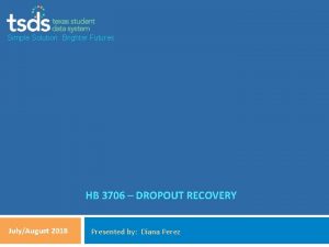 Simple Solution Brighter Futures HB 3706 DROPOUT RECOVERY