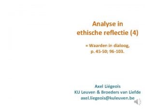 Analyse in ethische reflectie 4 Waarden in dialoog