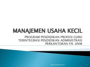 MANAJEMEN USAHA KECIL PROGRAM PENDIDIKAN PROFESI GURU TERINTEGRASI