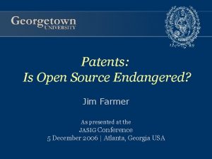 Patents Is Open Source Endangered Jim Farmer As