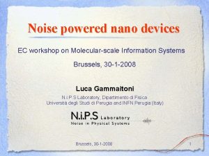 Noise powered nano devices EC workshop on Molecularscale