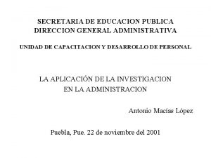 SECRETARIA DE EDUCACION PUBLICA DIRECCION GENERAL ADMINISTRATIVA UNIDAD
