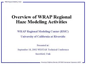 WRAP Regional Modeling Center Overview of WRAP Regional