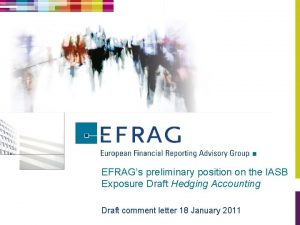 EFRAGs preliminary position on the IASB Exposure Draft
