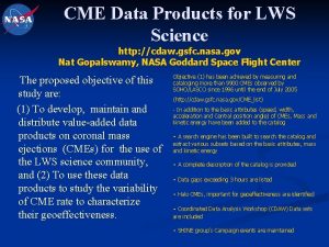 CME Data Products for LWS Science http cdaw