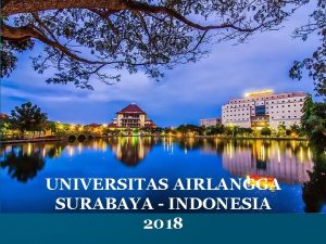 UNIVERSITAS AIRLANGGA SURABAYA INDONESIA 2018 The Microbiology Laboratory