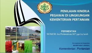 PENILAIAN KINERJA PEGAWAI DI LINGKUNGAN KEMENTERIAN PERTANIAN PERMENTAN