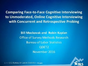 Comparing FacetoFace Cognitive Interviewing to Unmoderated Online Cognitive