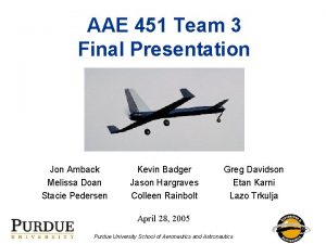 AAE 451 Team 3 Final Presentation Jon Amback