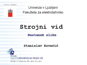 Univerza v Ljubljani Fakulteta za elektrotehniko Strojni vid