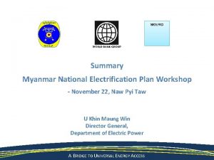 MOLFRD Summary Myanmar National Electrification Plan Workshop November