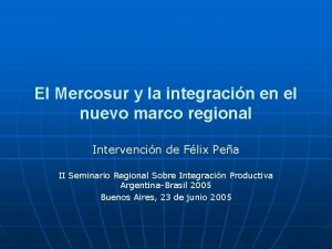 El Mercosur y la integracin en el nuevo