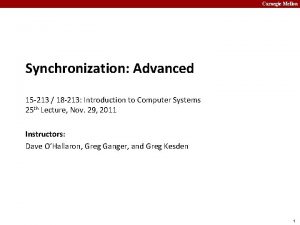 Carnegie Mellon Synchronization Advanced 15 213 18 213