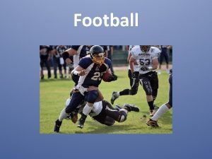 Football Zato football Ime dobio po veliini lopte