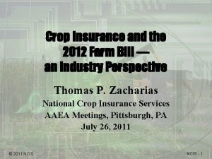 Crop Insurance and the 2012 Farm Bill an