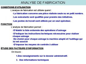 ANALYSE DE FABRICATION CONDITIONS DUTILISATION Lanalyse de fabrication