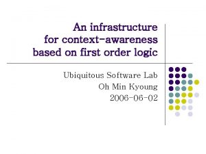 An infrastructure for contextawareness based on first order