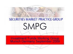 Investment Funds Working Group Munich Germany September 2009