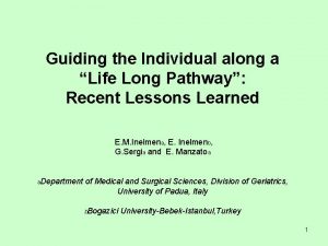 Guiding the Individual along a Life Long Pathway