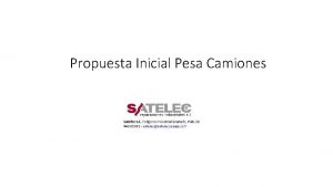 Propuesta Inicial Pesa Camiones PESAJE CON BASCULISTA El